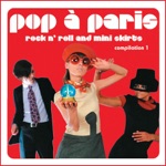 Pop a Paris - Rock N' Roll and Mini Skirts, Vol. 1
