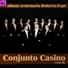 Centenario Roberto Espí: Conjunto Casino, Vol. 6