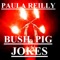 Bush Pig Jokes For Jail - Paula Reilly lyrics