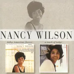 Today, Tomorrow, Forever / A Touch of Today - Nancy Wilson