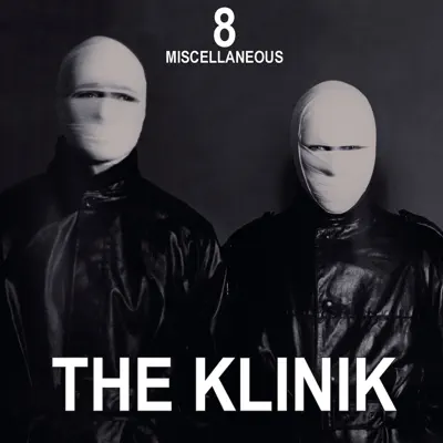 8 - Miscellaneous - The Klinik