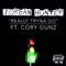 Really Tryna Go (feat. Cory Gunz) - Jordan Hunter lyrics