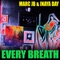 Every Breath (Tony Moran & Warren Rigg Club Mix) - Marc JB & Inaya Day lyrics