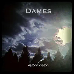 Mackinac - Single by Dames album reviews, ratings, credits