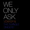 We Only Ask - Single album lyrics, reviews, download