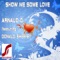 Show Me Some Love - Arnaud D lyrics