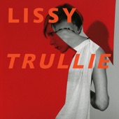 Lissy Trullie - It's Only You, Isn't It?