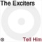 The Exciters - Tell Him