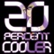 20 Percent Cooler - Ken Ashcorp lyrics
