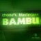 Bambu - Chaosz & Blasterjaxx lyrics