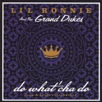 Li'l Ronnie & The Grand Dukes - Still Sweatin'