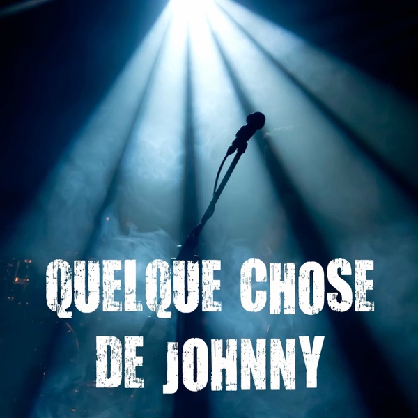 Quelque chose de Johnny : 40 chansons inoubliables - Universal Sound Machine