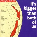 It's Bigger Than Both of Us (NZ Singles 1979-82)