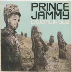 Crucial In Dub by Prince Jammy album reviews, ratings, credits