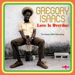 Love Is Overdue (The Classic GG's Recordings) - Gregory Isaacs