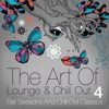 The Art of Lounge and Chill Out, Vol. 4 (Bar Sessions and Chill Out Classics), 2014