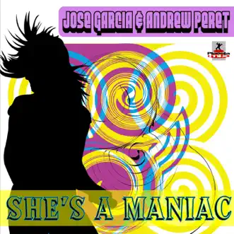 She´s A Maniac (Radio Edit) by Andrew Peret & Jose Garcia song reviws