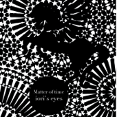 Matter of Time - EP - Iori's Eyes
