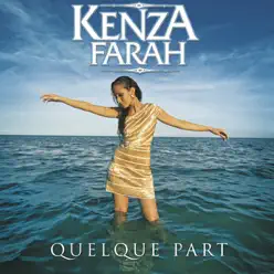 Quelque part - Single - Kenza Farah Quelque part - Single - Kenza Farah