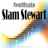 Jazz Giants: Slam Stewart artwork