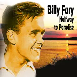 Billy Fury - Halfway to Paradise - Billy Fury