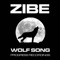 Wolf Song - Zibe lyrics