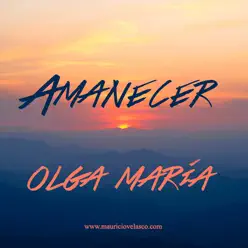 Amanecer - Single - Olga Maria Amanecer - Single - Olga Maria