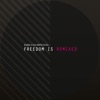 Freedom Is Remixed - EP