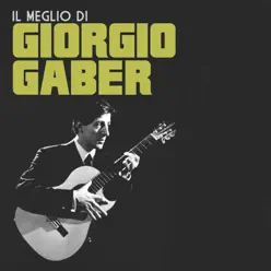 Il Meglio di Giorgio Gaber - Giorgio Gaber