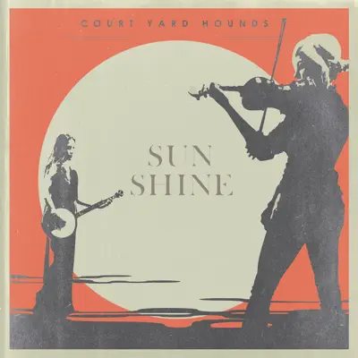 Sunshine - EP - Court Yard Hounds