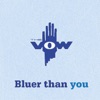 Bluer Than You