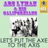 Let's Put the Axe to the Axis (Remastered) - Single