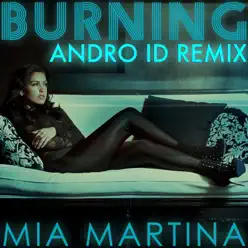 Burning (Andro ID Remix) - Single - Mia Martina Burning (Andro ID Remix) - Single - Mia Martina