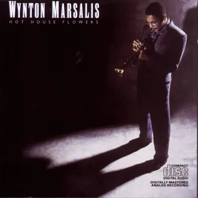 Hot House Flowers (Remastered) - Wynton Marsalis