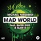 Mad World (feat. Safri Duo & Isam B) [Original] - Michael Parsberg lyrics