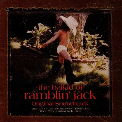 The Ballad of Ramblin' Jack (Original Soundtrack) - Ramblin' Jack Elliott The Ballad of Ramblin' Jack (Original Soundtrack) - Ramblin' Jack Elliott
