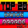 Top 20 Dance Parade, Vol. 11 (Dance, Pop, House & Electro Hits Remixed)