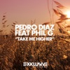 Take Me Higher (feat. Phil G.) - Single