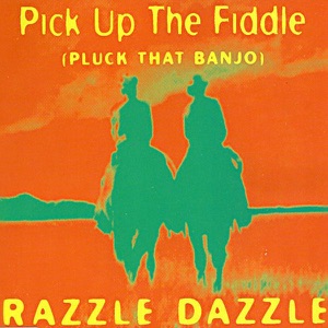 Razzle Dazzle - Pick Up the Fiddle (Pluck That Banjo) - Line Dance Music