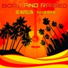 Born & Raised (feat. Pena-Bu) - Single
