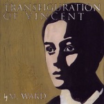 M. Ward - Vincent O'Brien