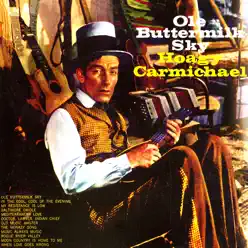 Ole Buttermilk Sky - Hoagy Carmichael
