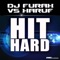 Hit Hard (Deep J Vince Remix) - DJ Furax & Xaruf lyrics