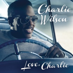 Charlie Wilson - Turn Off the Lights