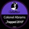 Trapped (Solee Remix) - Colonel Abrams lyrics