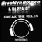 Break the Rules (Original Mix) - Brooklyn Bounce & DJ Zealot lyrics