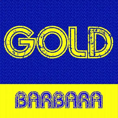 Gold: Barbara - Barbara Gold: Barbara - Barbara