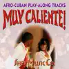 Muy Caliente! (Afro-Cuban Play-Along Tracks) album lyrics, reviews, download