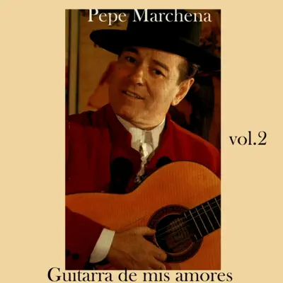 Guitarra de Mis Amores (Vol. 2) - Pepe Marchena