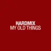 My Old Things - EP album lyrics, reviews, download